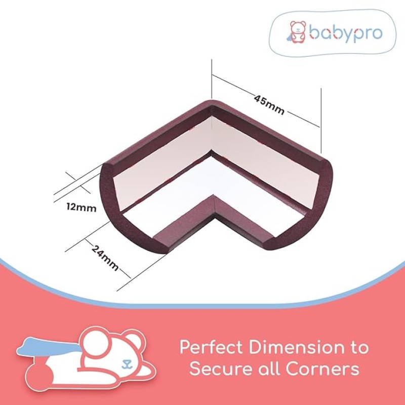 BabyPro BabyProofing Corner Guards (12mm, Pack of 8) with Strong Adhesive Tape by Certified Professional Childproofer for Covering Sharp Edges & Corners of Bed, Table & Furniture (Brown) BabyPro BabyProofing Corner Guards (12mm, Pack of 8) with Strong Adhesive Tape by Certified Professional Childproofer for Covering Sharp Edges & Corners of Bed, Table & Furniture (Brown)